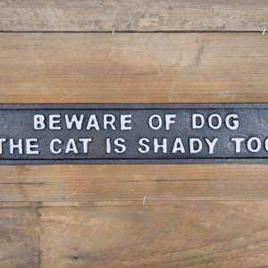 Beware Of DogShady Cat