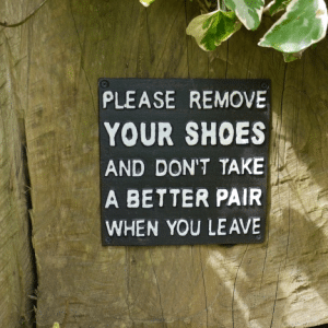 Shoes Off Cast Iron Sign Please Remove Your Shoes And Dont Take A Better Pair
