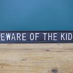 Cast iron Beware of the kids sign