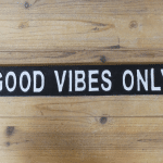 Cast iron Good vibes only sign