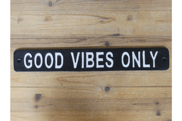 Cast iron Good vibes only sign