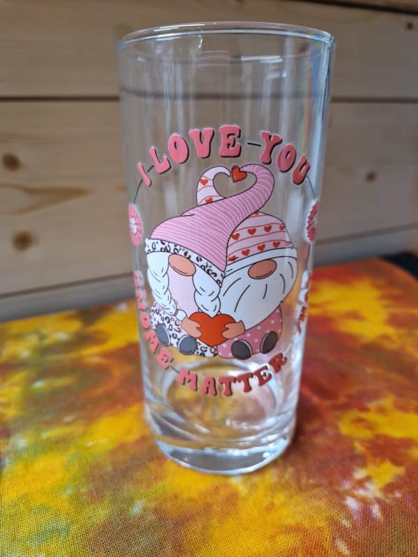 I love you gnome matter what highball tumbler glass